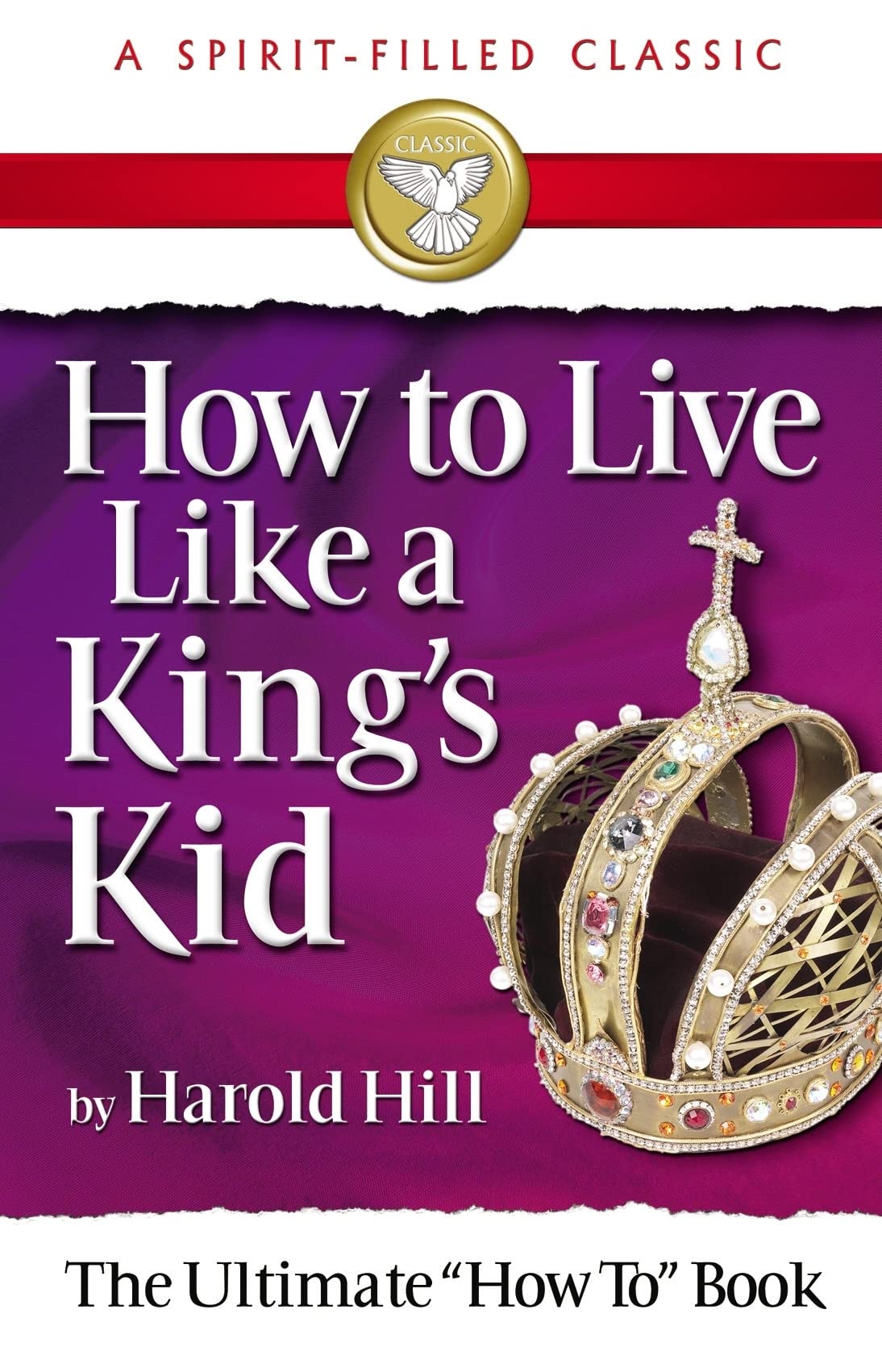 How to Live Like a King's Kid: The Miracle Way of Living That Has Changed Millions of Lives!,Used