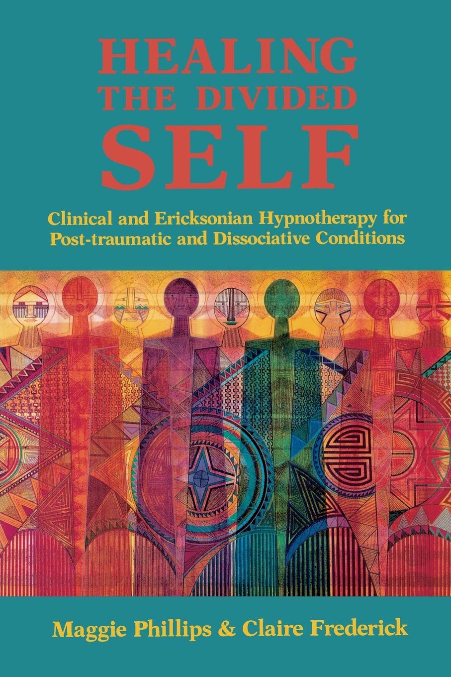 Healing the Divided Self: Clinical and Ericksonian Hypnotherapy for Dissociative Conditions (Norton Professional Book),Used
