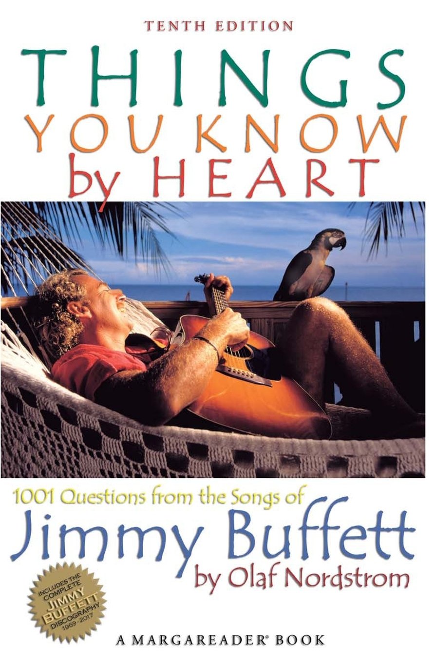 Things You Know by Heart: 1001 Questions from the Songs of Jimmy Buffett,New