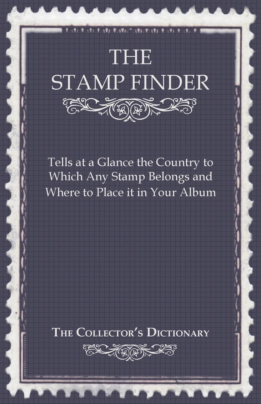 The Stamp Finder  Tells at a Glance the Country to Which Any Stamp Belongs and Where to Place it in Your Album  The Collector',Used