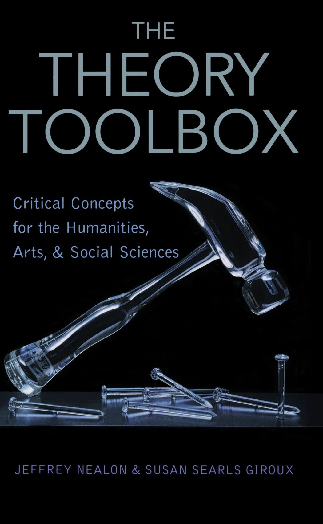 The Theory Toolbox: Critical Concepts for the New Humanities (Culture and Politics Series),Used