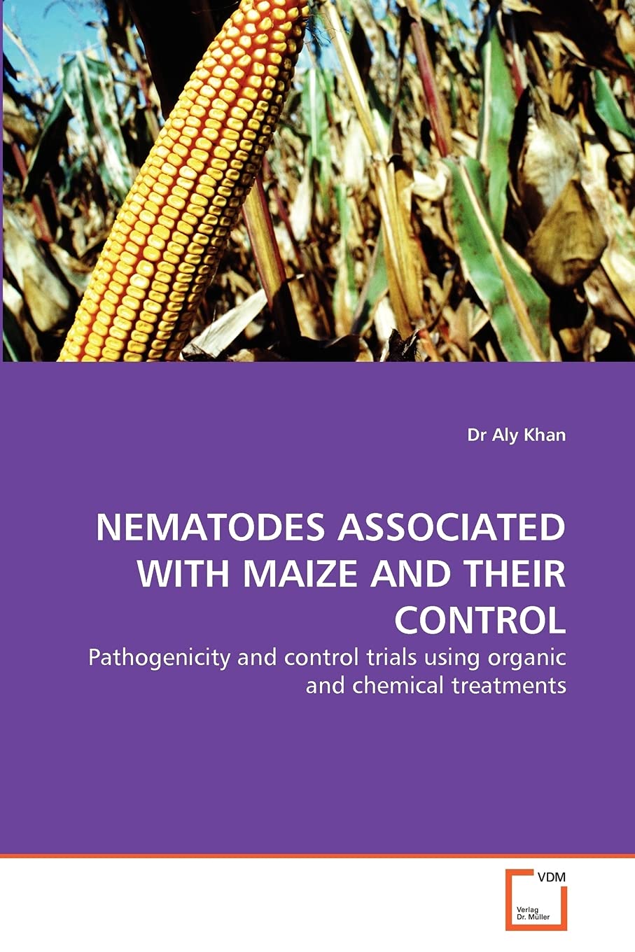 NEMATODES ASSOCIATED WITH MAIZE AND THEIR CONTROL: Pathogenicity and control trials using organic and chemical treatments,Used