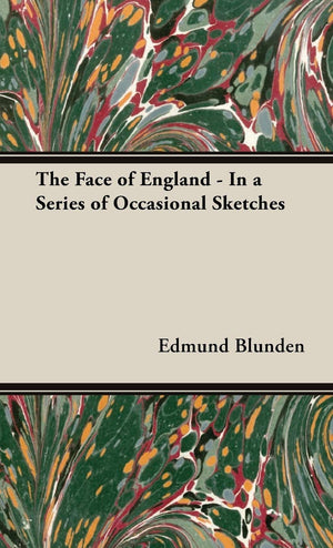 The Face of England: In a Series of Occasional Sketches,Used