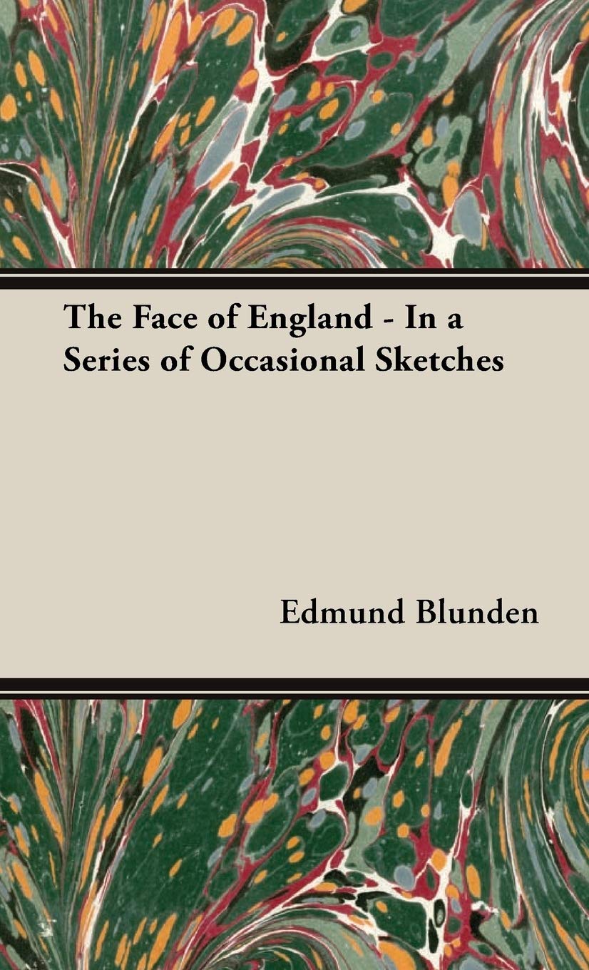 The Face of England: In a Series of Occasional Sketches,Used