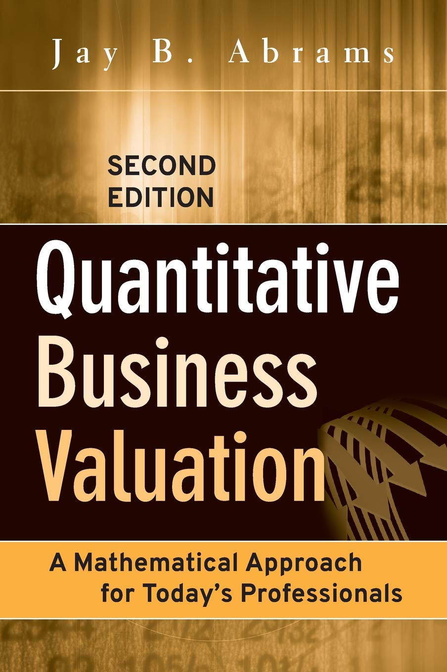 Quantitative Business Valuation: A Mathematical Approach for Today's Professionals,Used
