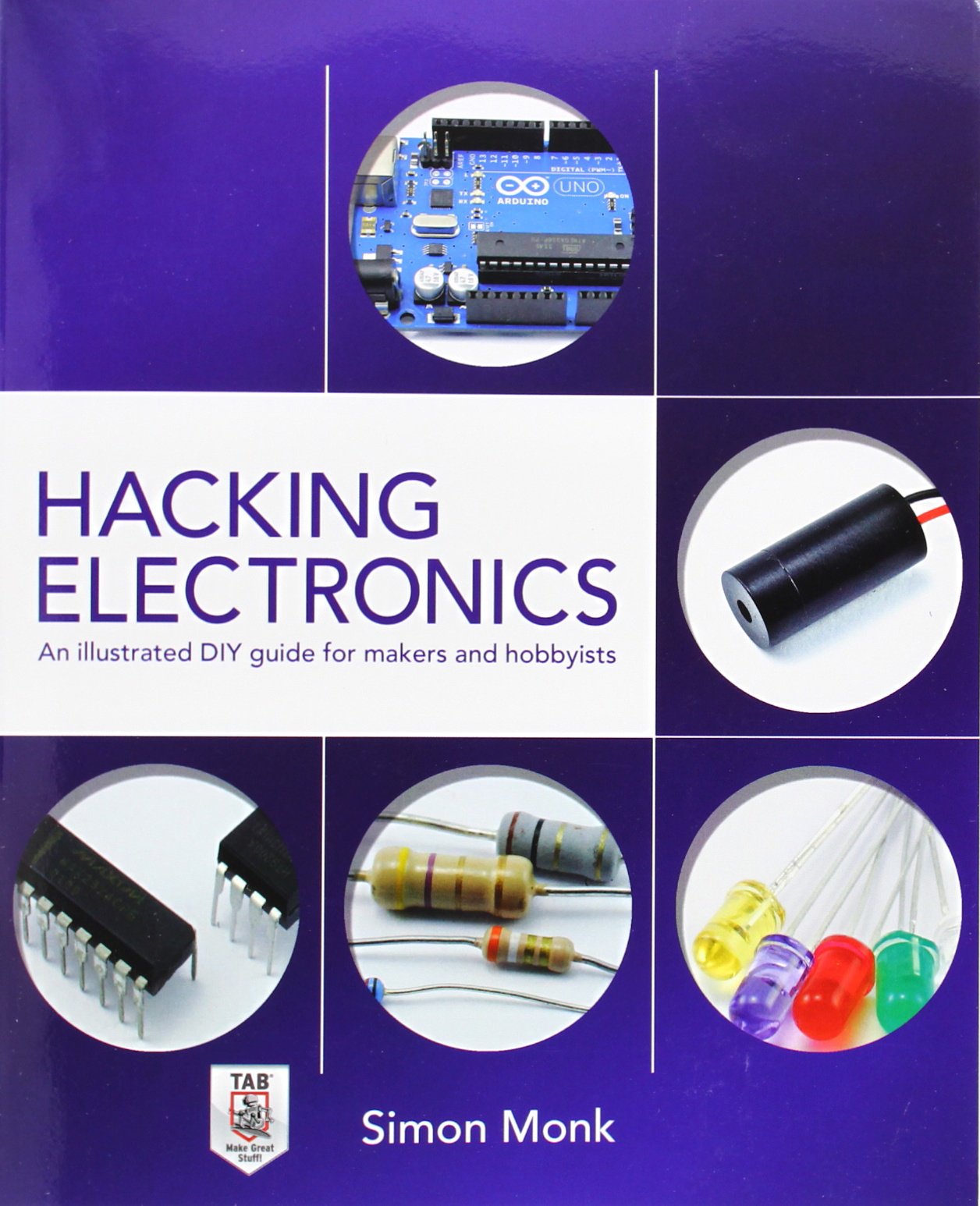 Hacking Electronics: An Illustrated Diy Guide For Makers And Hobbyists