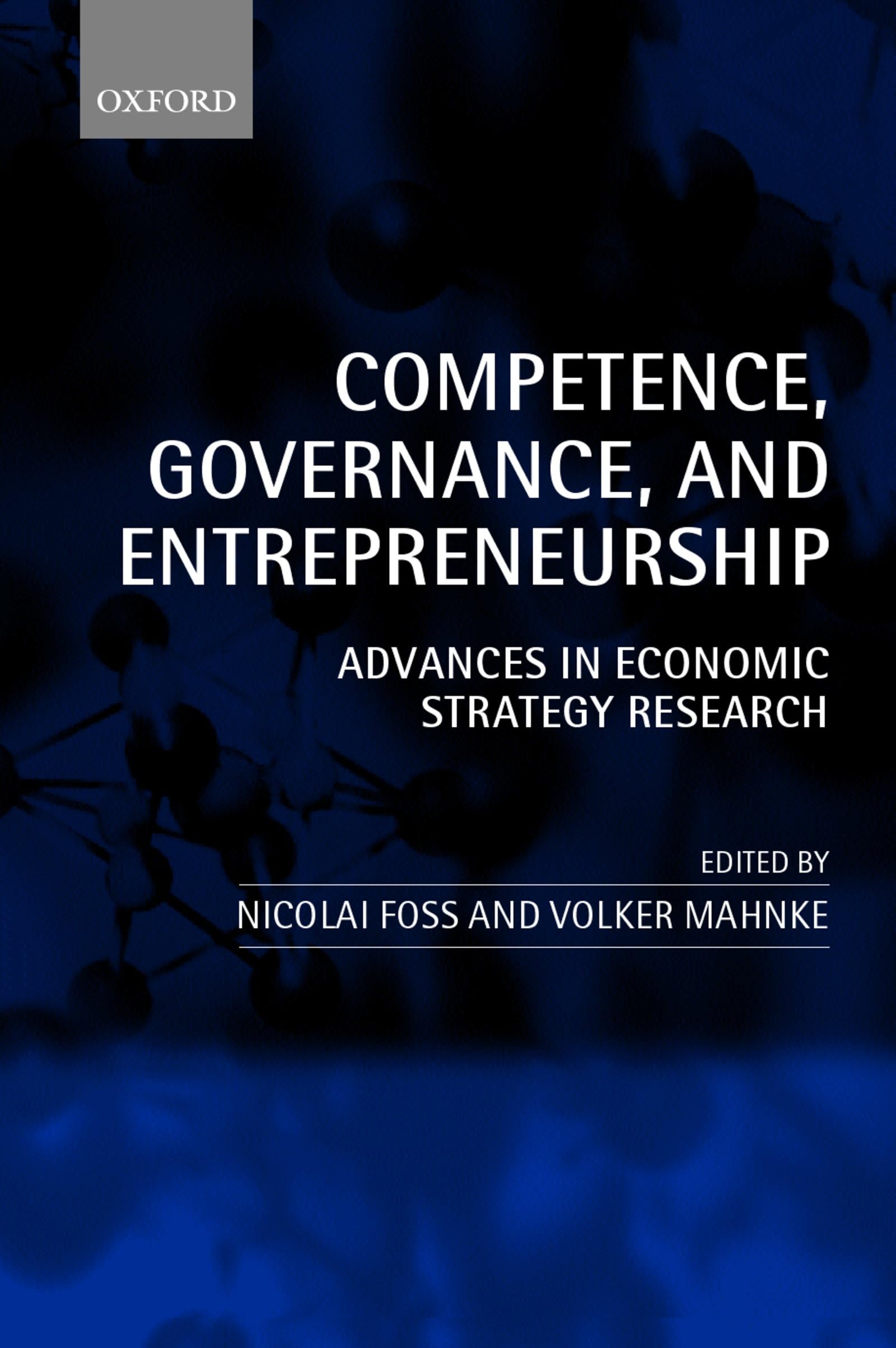 Competence, Governance, And Entrepreneurship: Advances In Economic Strategy Research,Used