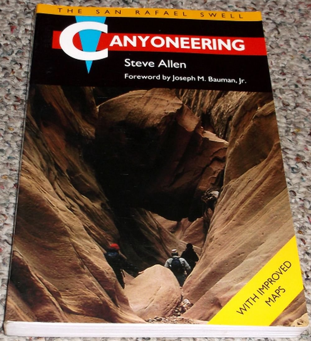 Canyoneering: The San Rafael Swell,Used