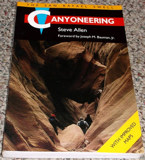 Canyoneering: The San Rafael Swell,Used