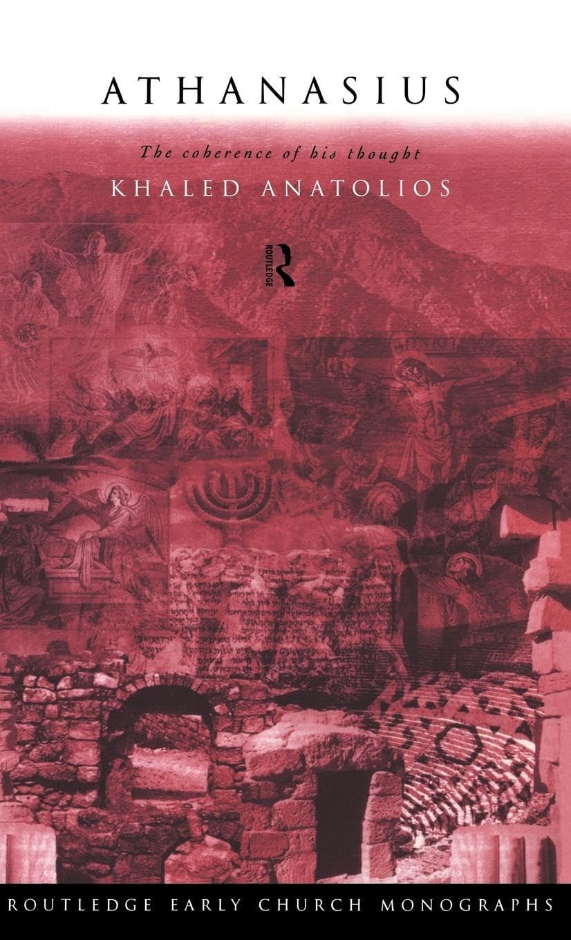 Athanasius: The Coherence of his Thought (Routledge Early Church Monographs),Used