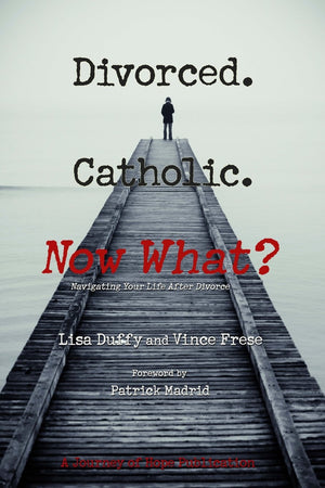 Divorced. Catholic. Now What?: Navigating Life After Divorce,Used