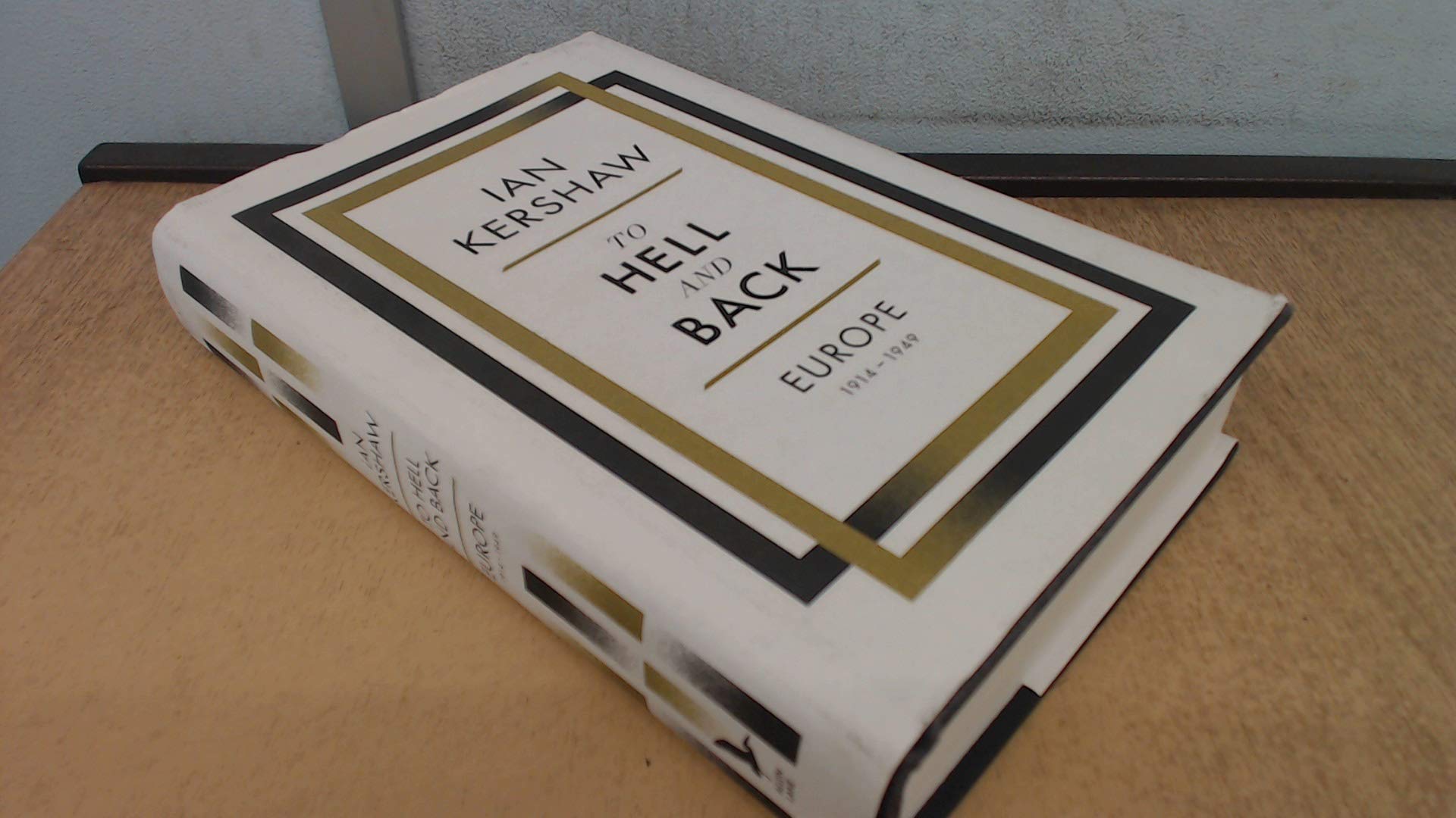 To Hell And Back: Europe 19141949 (The Penguin History Of Europe),Used