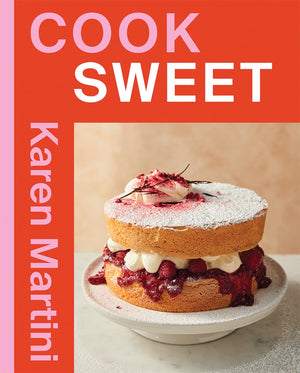 Cook: Sweet: Essential Recipes For Cakes, Desserts And More