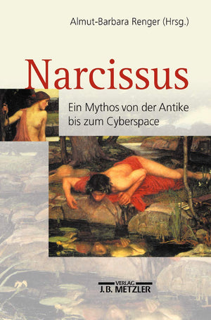 Narcissus: Ein Mythos Von Der Antike Bis Zum Cyberspace (German Edition),Used