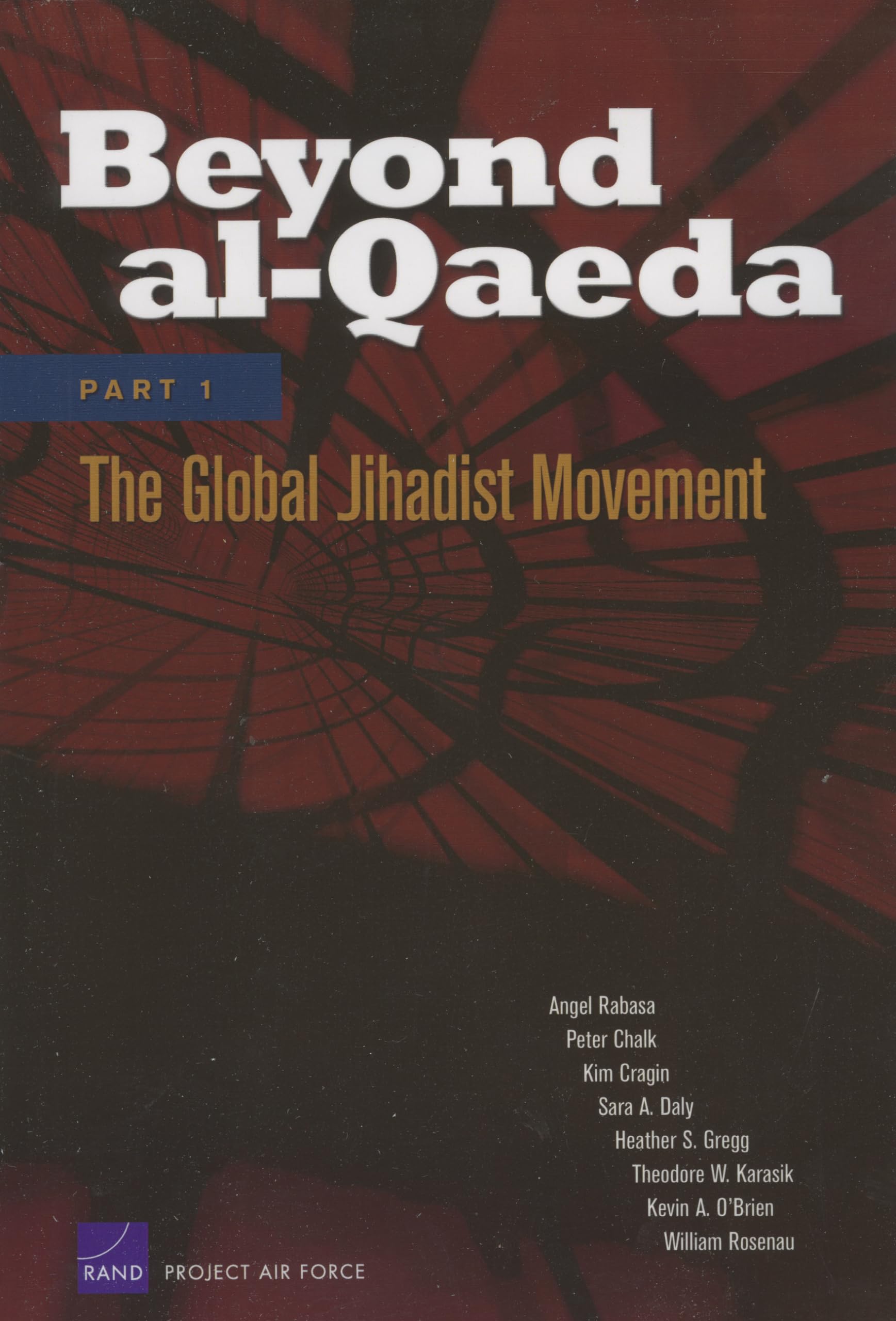 Beyond Alqaeda: Part 1: The Global Jihadist Movement,Used