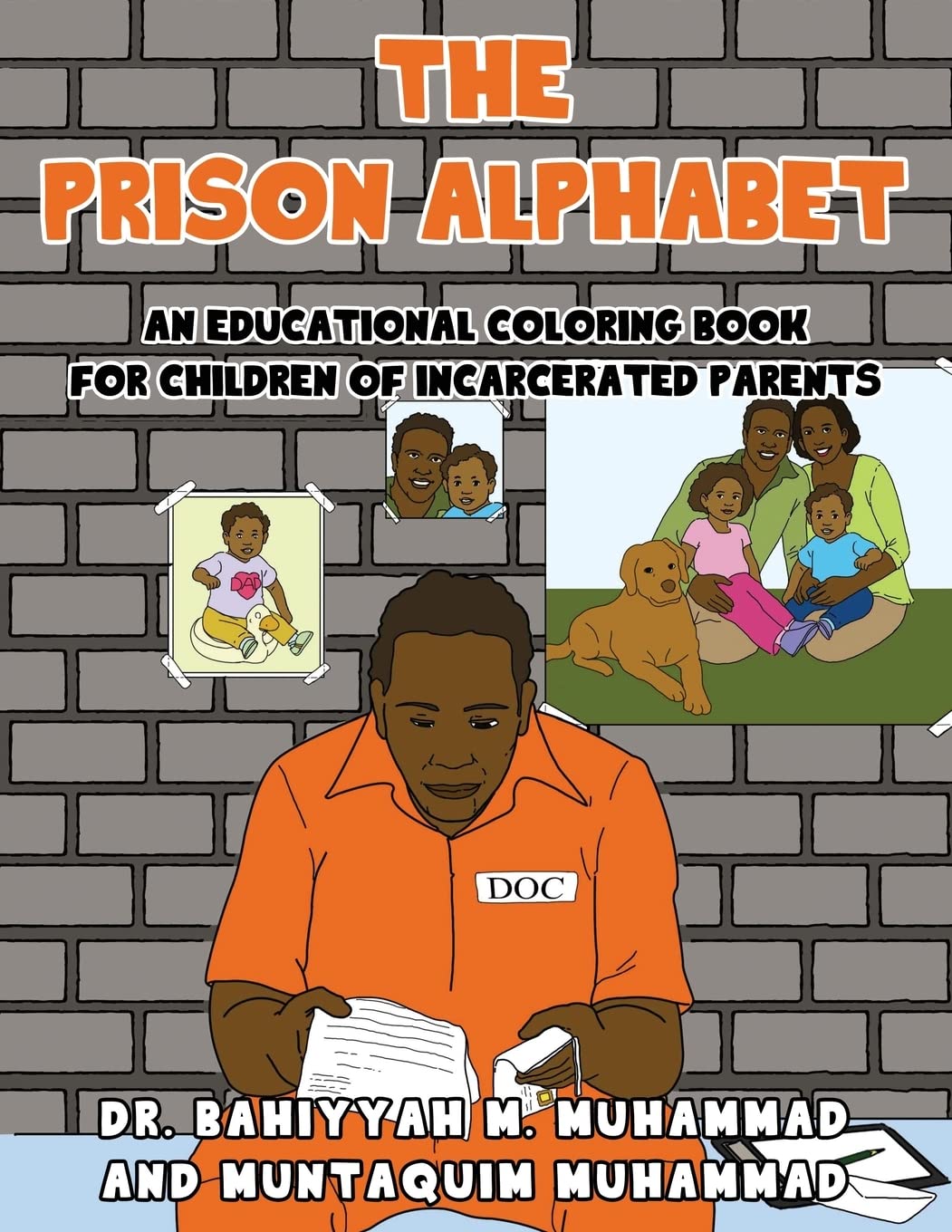 The Prison Alphabet: An Educational Coloring Book for Children of Incarcerated Parents (Project Iron Kids),New