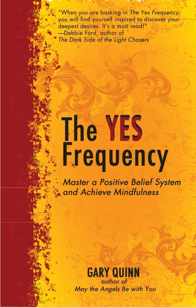 The Yes Frequency: Master a Positive Belief System and Achieve Mindfulness,Used