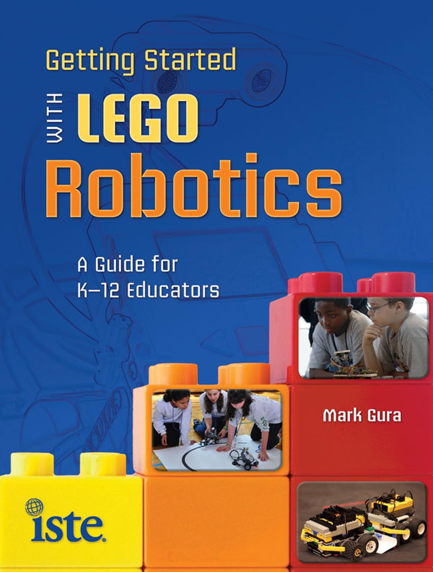 Getting Started with LEGO Robotics: A Guide for K12 Educators,Used