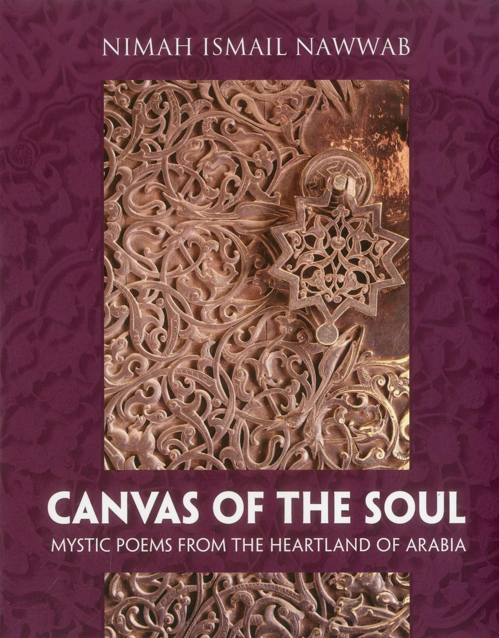 Canvas Of The Soul: Mystic Poems From The Heartland Of Arabia,Used
