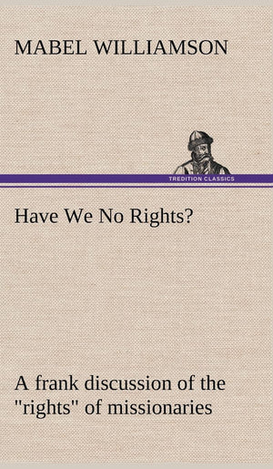 Have We No Rights? A frank discussion of the 
