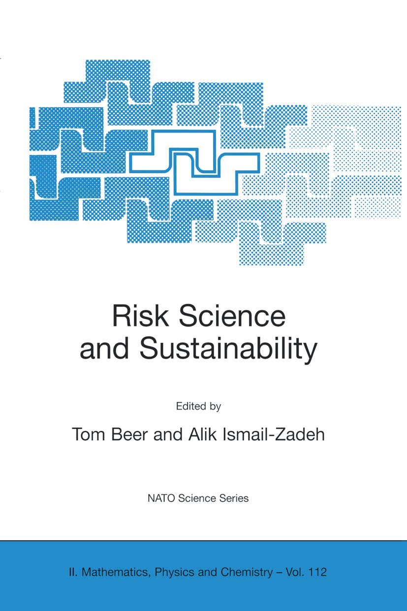 Risk Science and Sustainability: Science for Reduction of Risk and Sustainable Development of Society (NATO Science Series II: M,Used