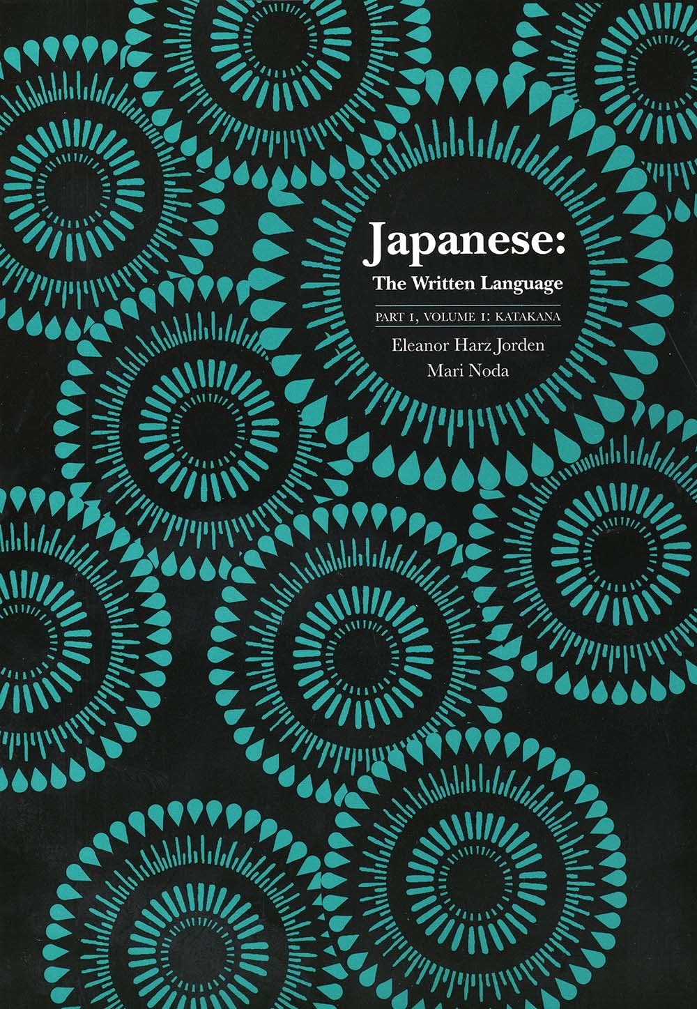Japanese: The Written Language: Part 1, Volume 1: Katakana,New