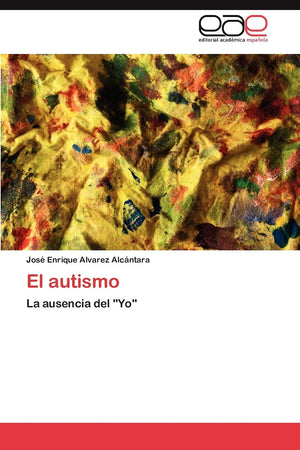 El autismo: La ausencia del 