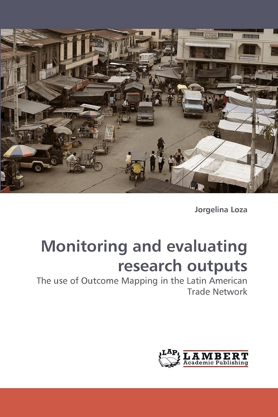 Monitoring and evaluating research outputs: The use of Outcome Mapping in the Latin American Trade Network,Used