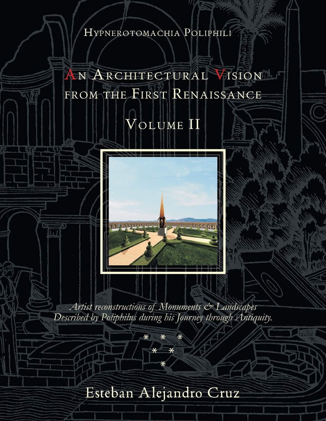 An Architectural Vision from the First Renaissance. Volume II Includes Chapters 710, Notes, and Bibliography; Pages 191404,Used