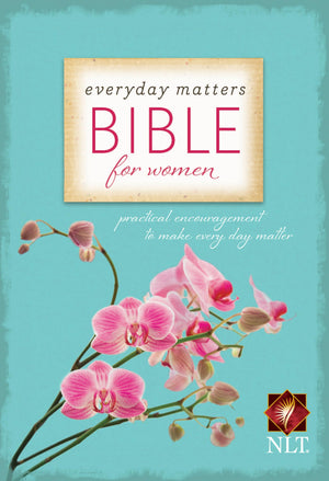Everyday Matters Bible For Women (Hardcover): Practical Encouragement To Make Every Day Matter