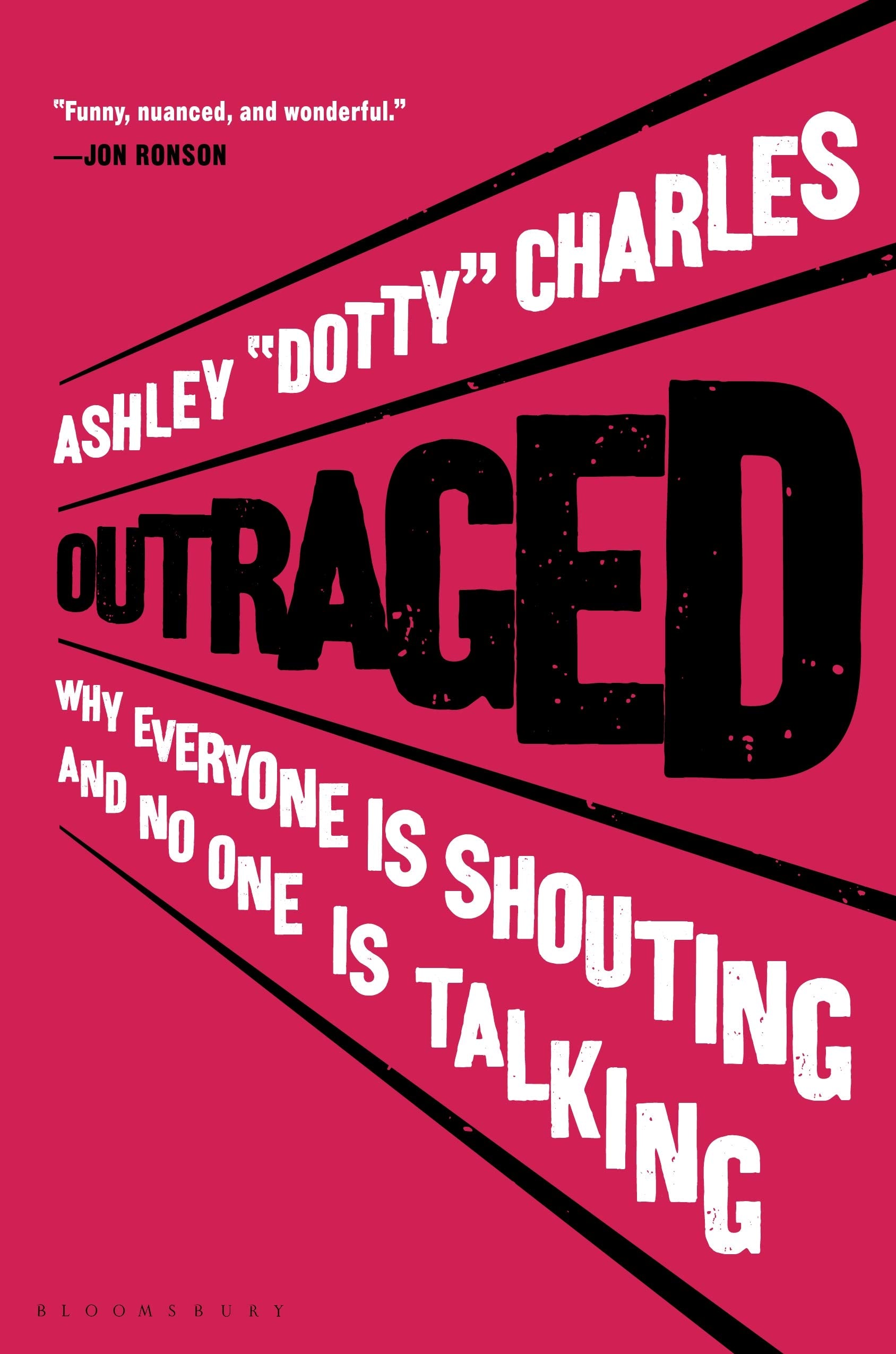 Outraged: Why Everyone Is Shouting and No One Is Talking,Used