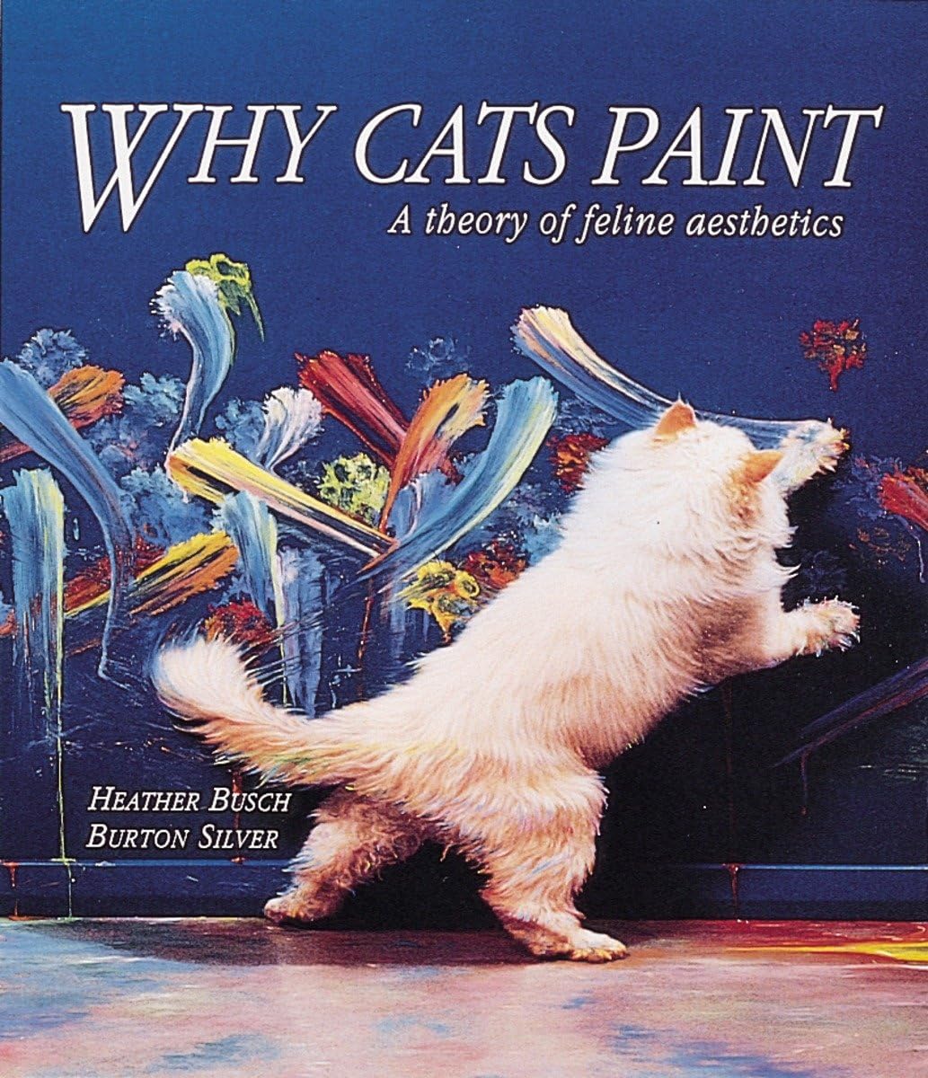 Why Cats Paint: A Theory of Feline Aesthetics,Used