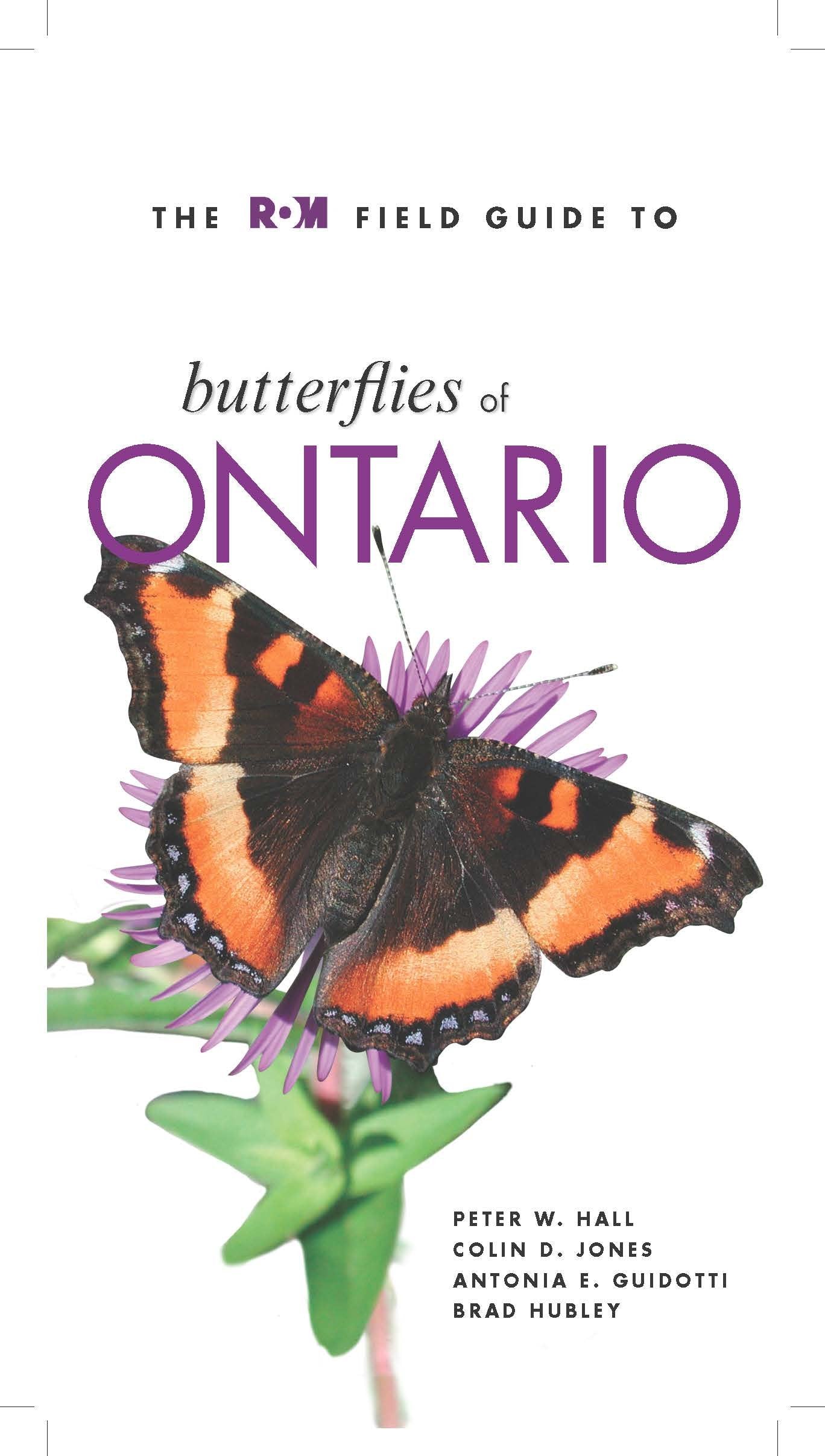 The Rom Field Guide To Butterflies Of Ontario,New