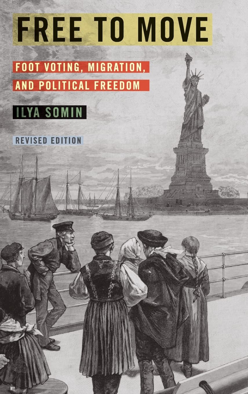 Free to Move: Foot Voting, Migration, and Political Freedom,Used