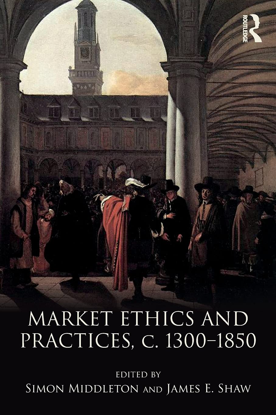 Market Ethics and Practices, c.13001850,Used
