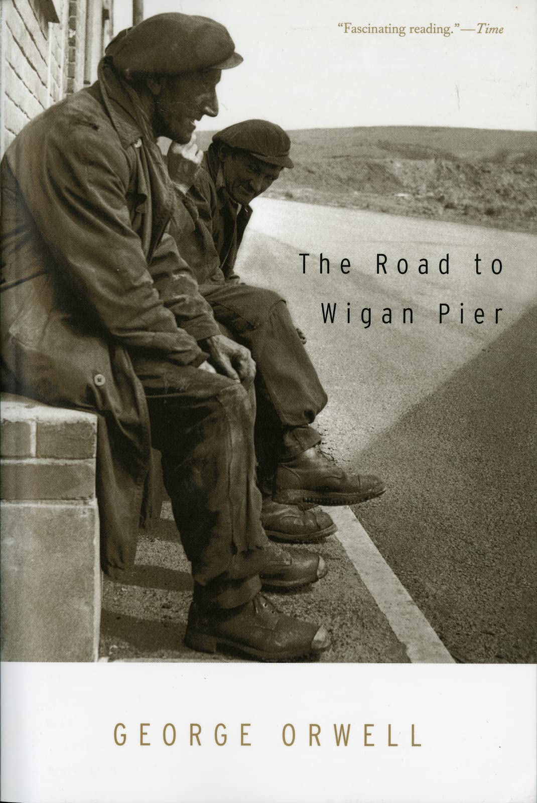 The Road To Wigan Pier: (Authorized Orwell Edition): A Mariner Books Classic,New