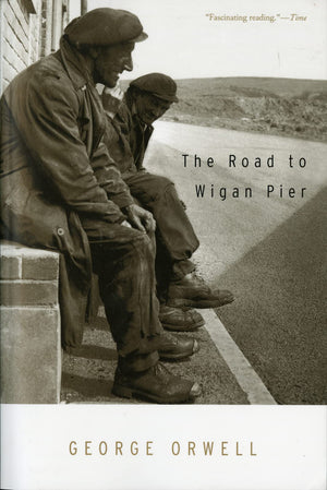 The Road To Wigan Pier: (Authorized Orwell Edition): A Mariner Books Classic,Used