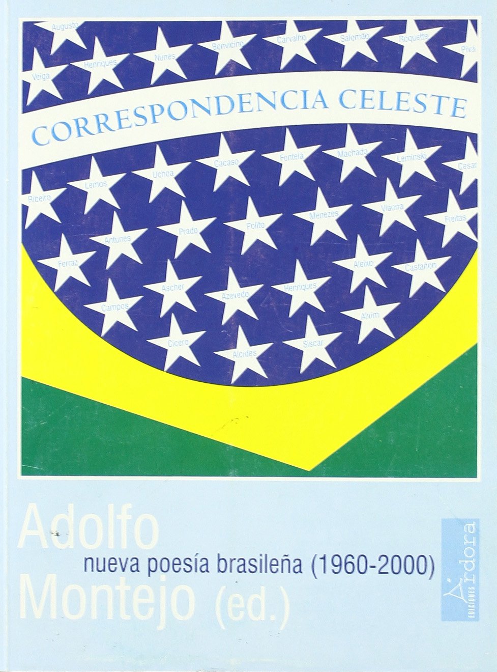 Correspondencia celeste: nueva poesa brasilea (19602000),Used