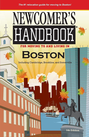 Newcomer's Handbook for Moving to and Living in Boston: Including Cambridge, Brookline, and Somerville,Used