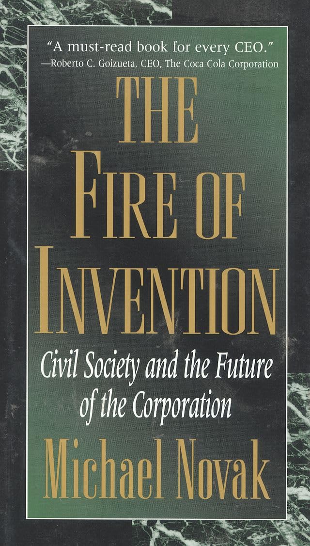 The Fire of Invention: Civil Society and the Future of the Corporation,Used