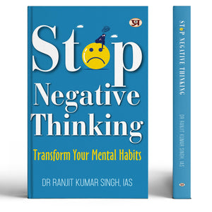 Stop Negative Thinking: Transform Your Mental Habits