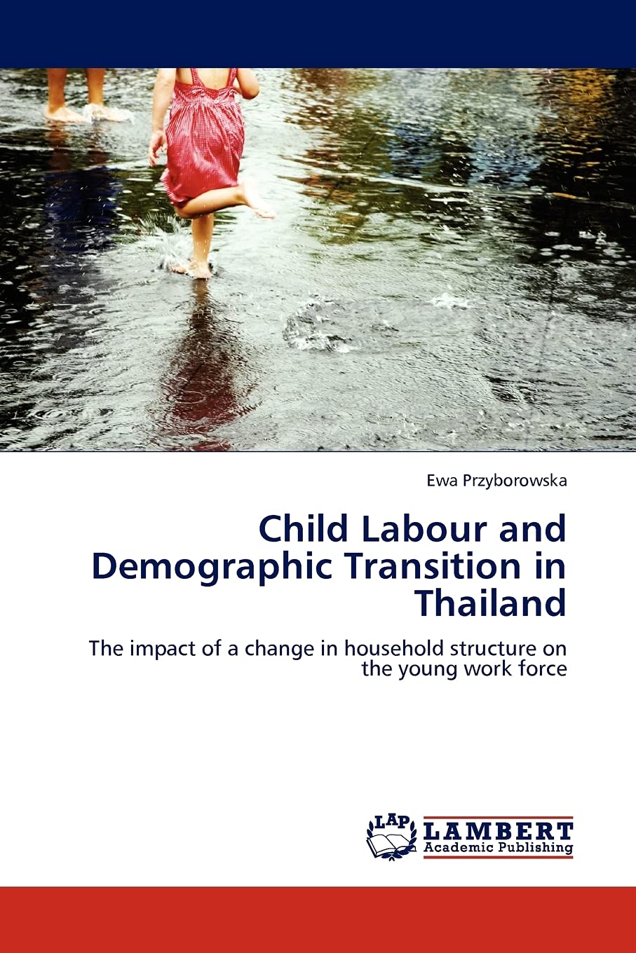 Child Labour and Demographic Transition in Thailand: The impact of a change in household structure on the young work force,Used