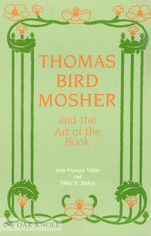 Thomas Bird Mosher and the Art of the Book,Used