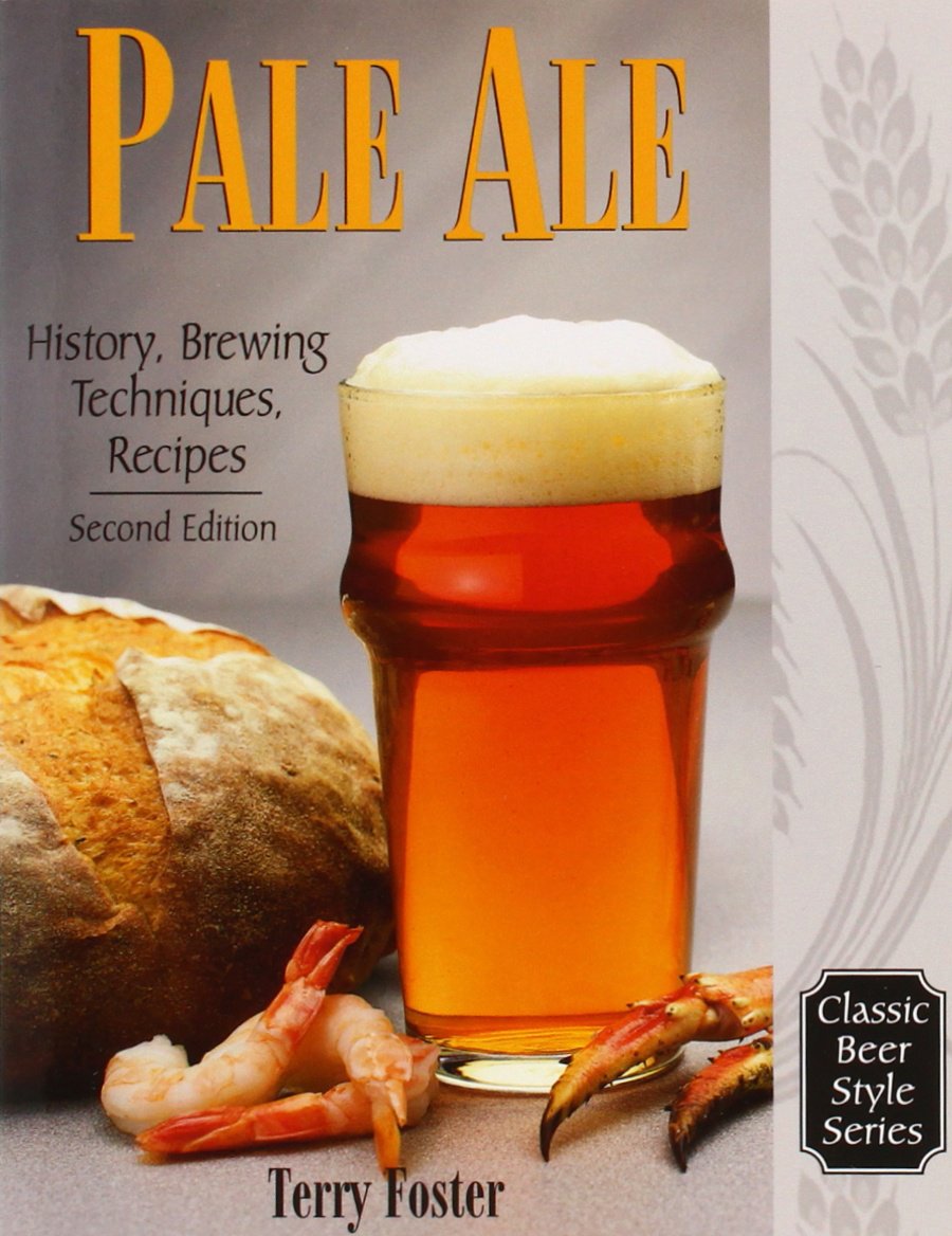 Pale Ale, Revised: History, Brewing, Techniques, Recipes (Classic Beer Style Series, 1),New