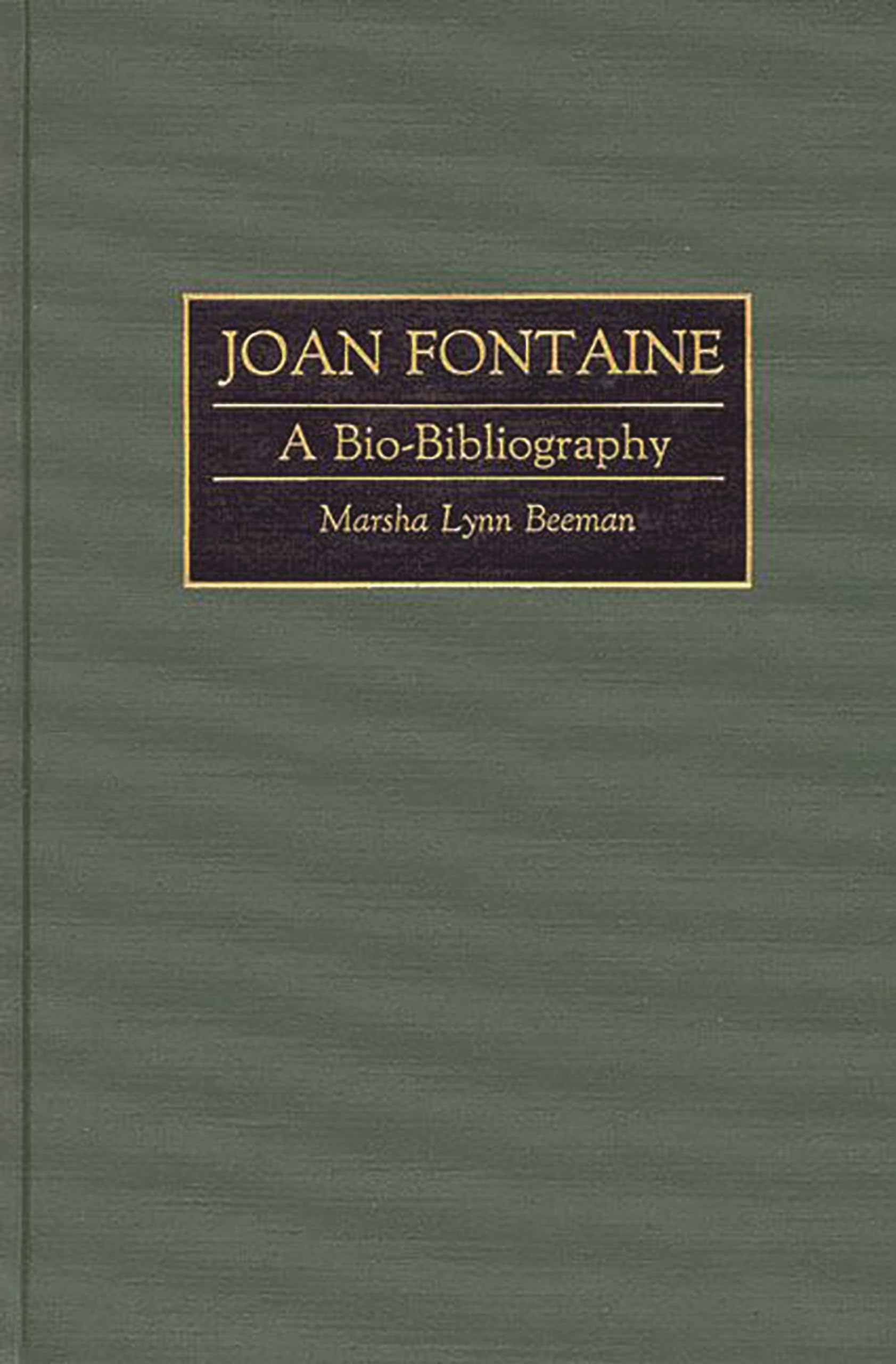 Joan Fontaine: A BioBibliography (BioBibliographies in the Performing Arts),Used