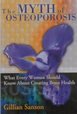 The Myth Of Osteoporosis