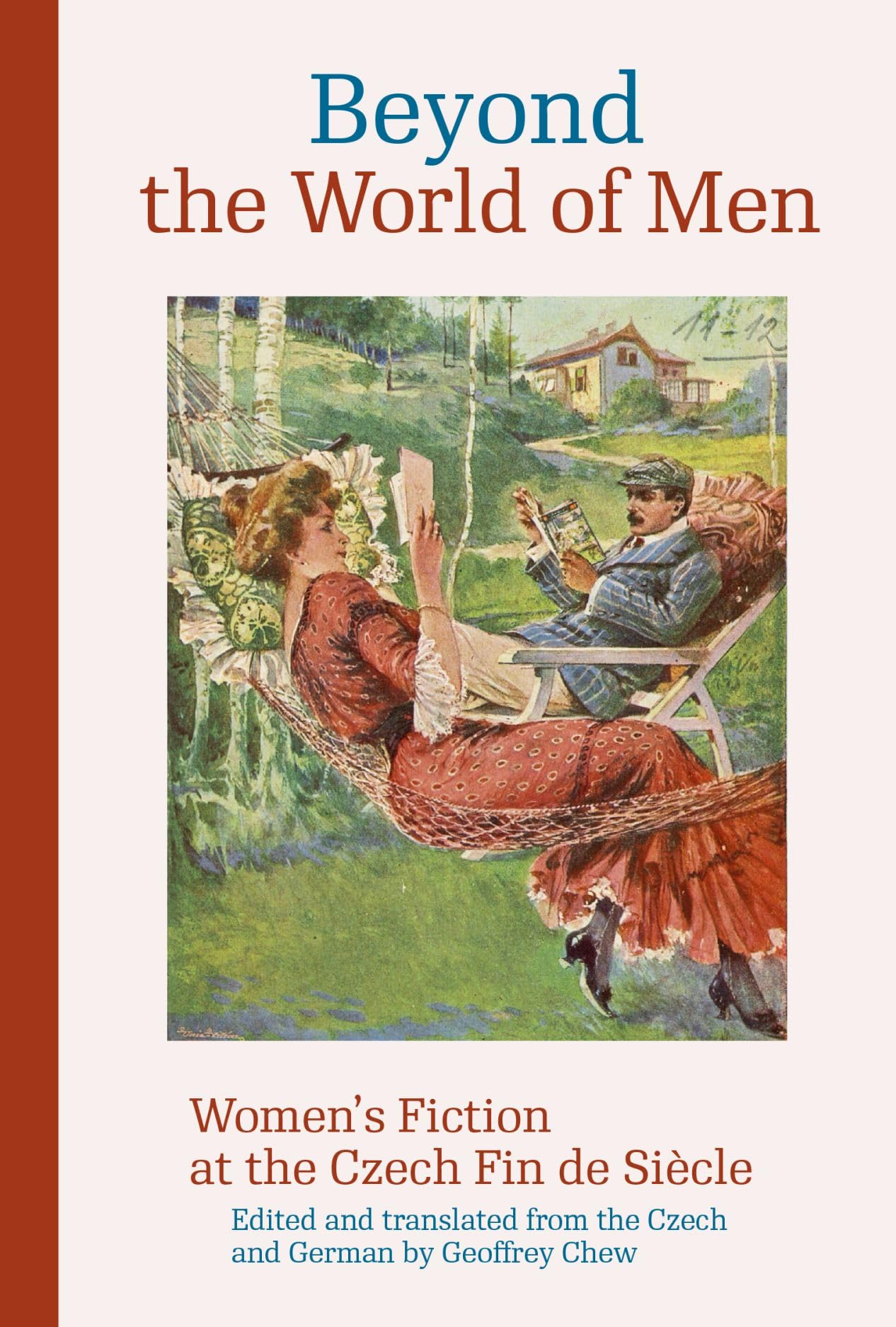 Beyond the World of Men: Womens Fiction at the Czech Fin de Sicle (Modern Czech Classics),New