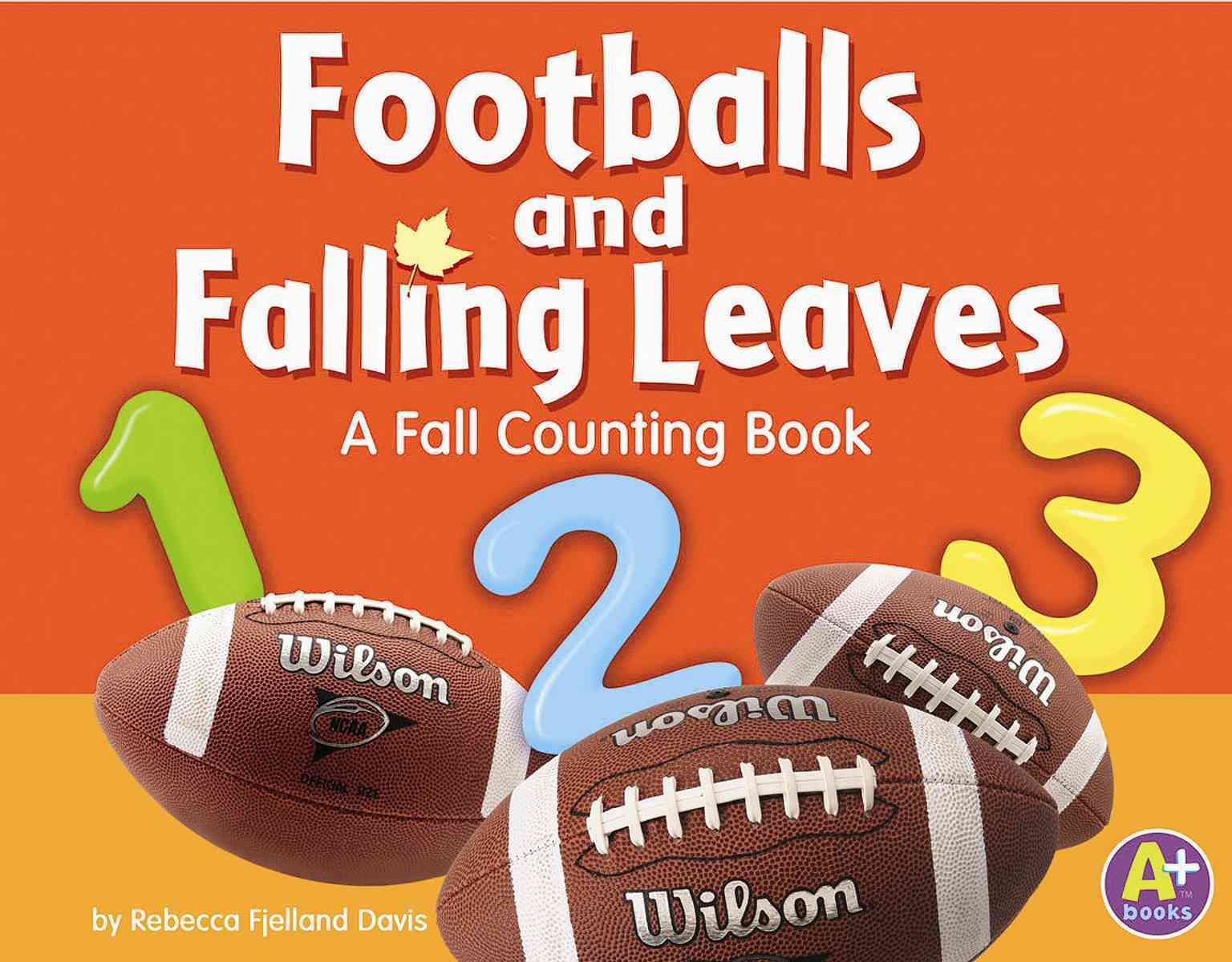 Footballs And Falling Leaves: A Fall Counting Book (A+ Books),Used