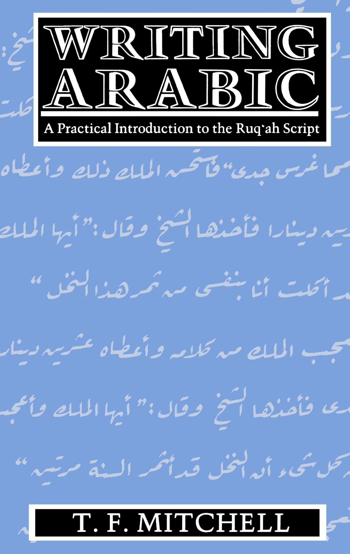 Writing Arabic: A Practical Introduction To Ruq'Ah Script-new