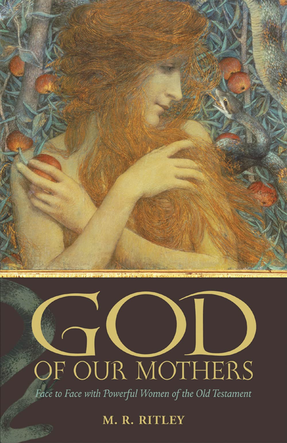 God Of Our Mothers: Face To Face With Powerful Women Of The Old Testament,New